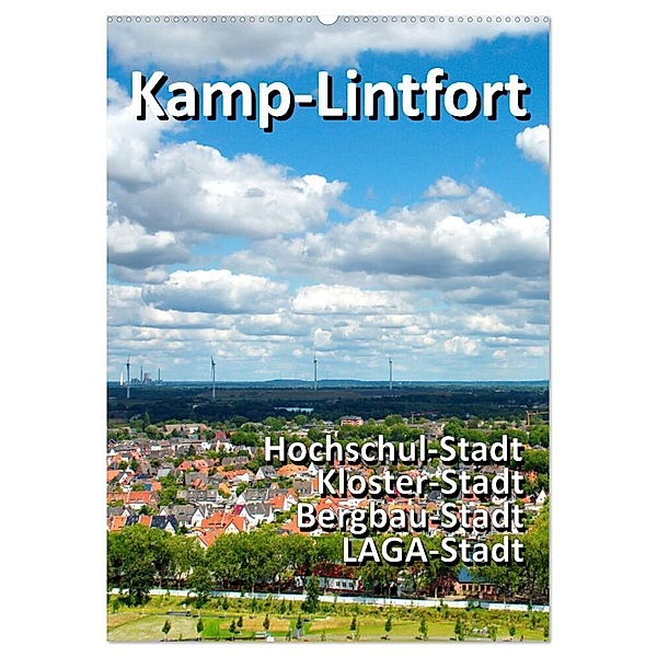Kamp-Lintfort - eine Stadt erfindet sich neu (Wandkalender 2024 DIN A2 hoch), CALVENDO Monatskalender, Walter J. Richtsteig