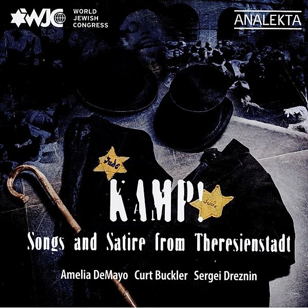 Kamp! Songs And Satire From Theresienstadt, Amelia Demayo, Curt Buchler, Sergei Dreznin