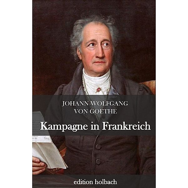 Kampagne in Frankreich, Johann Wolfgang von Goethe