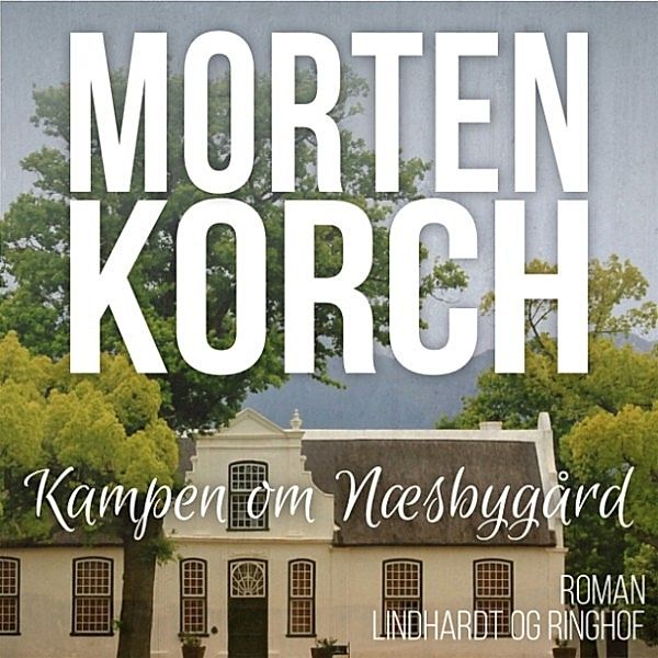 Kampen om Naesbygård, Morten Korch