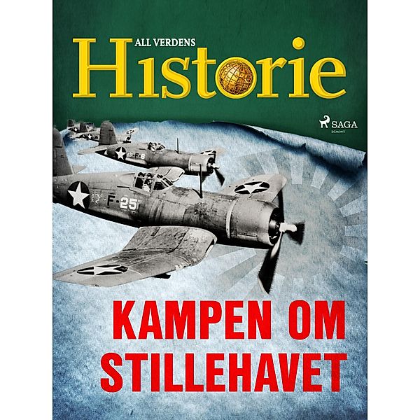 Kampen om Stillehavet / Historiens vendepunkter Bd.20, All Verdens Historie