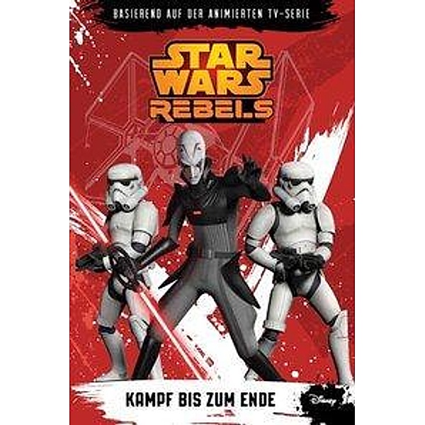 Kampf bis zum Ende / Star Wars - Rebels Bd.4, Michael Kogge