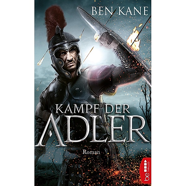 Kampf der Adler / Eagles of Rome Bd.1, Ben Kane