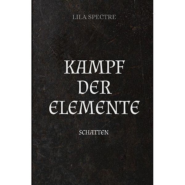 Kampf der Elemente, Lila Spectre