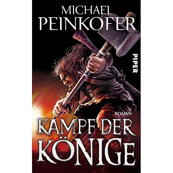 Kampf der Könige / Die Könige Bd.2, Michael Peinkofer