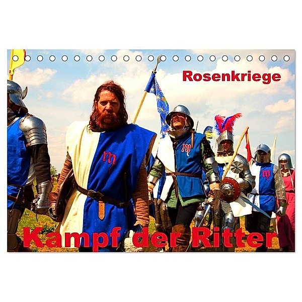 Kampf der Ritter - Rosenkriege (Tischkalender 2024 DIN A5 quer), CALVENDO Monatskalender, Gabriela Wernicke-Marfo