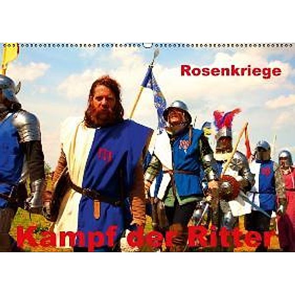 Kampf der Ritter - Rosenkriege (Wandkalender 2015 DIN A2 quer), Gabriela Wernicke-Marfo