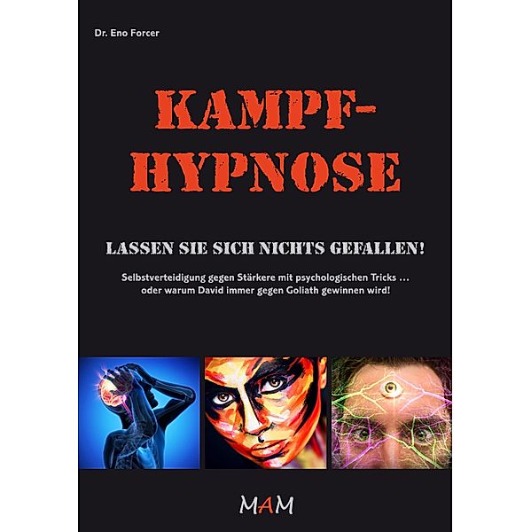 Kampf-Hypnose, Eno Forcer