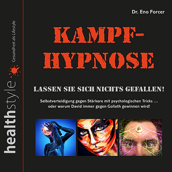 Kampf-Hypnose, Dr. Eno Forcer