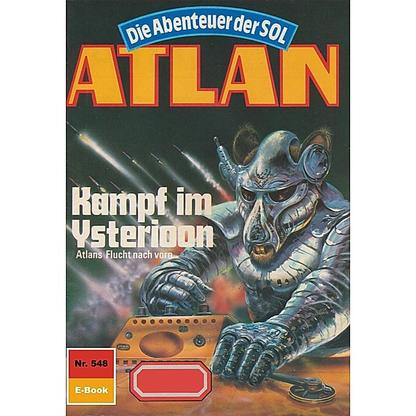 Kampf im Ysterioon (Heftroman) / Perry Rhodan - Atlan-Zyklus Die Abenteuer der SOL (Teil 1) Bd.548, Hans Kneifel