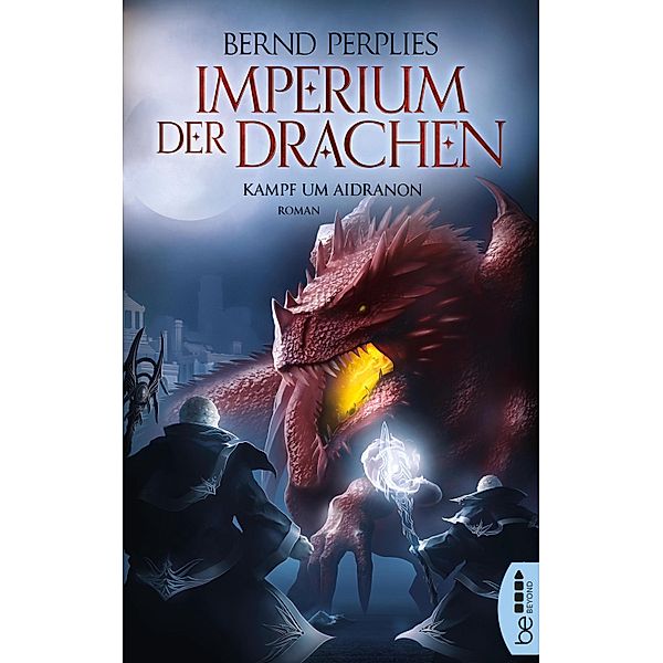 Kampf um Aidranon / Imperium der Drachen Bd.2, Bernd Perplies