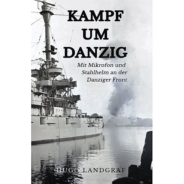 Kampf um Danzig, Hugo Landgraf