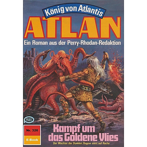 Kampf um das Goldene Vlies (Heftroman) / Perry Rhodan - Atlan-Zyklus König von Atlantis (Teil 1) Bd.326, Horst Hoffmann
