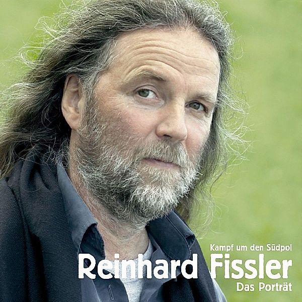 Kampf Um Den Südpol, Reinhard Fissler