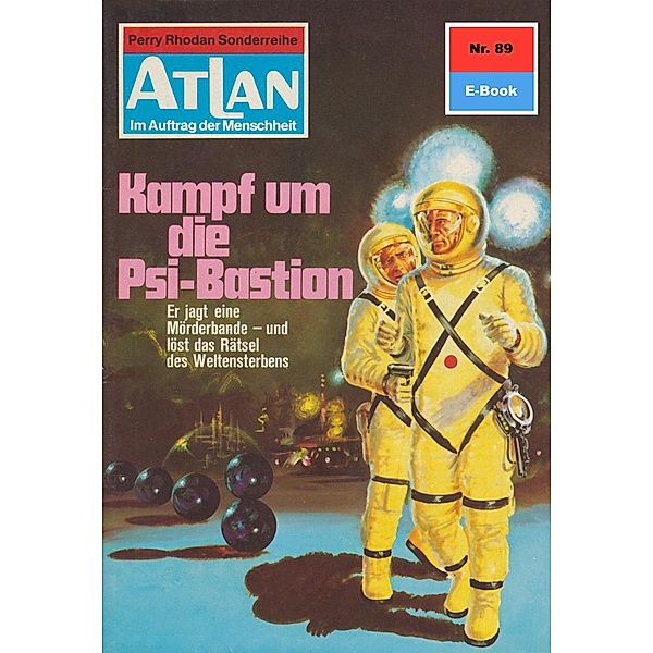 Kampf um die Psi-Bastion (Heftroman) / Perry Rhodan - Atlan-Zyklus Im Auftrag der Menschheit Bd.89, H. G. Ewers