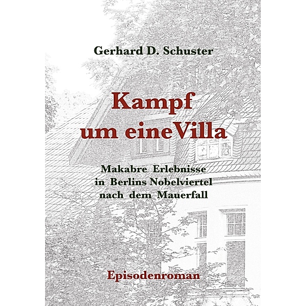 Kampf um eine Villa, Gerhard D. Schuster
