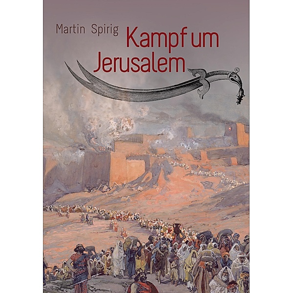 Kampf um Jerusalem, Martin Spirig