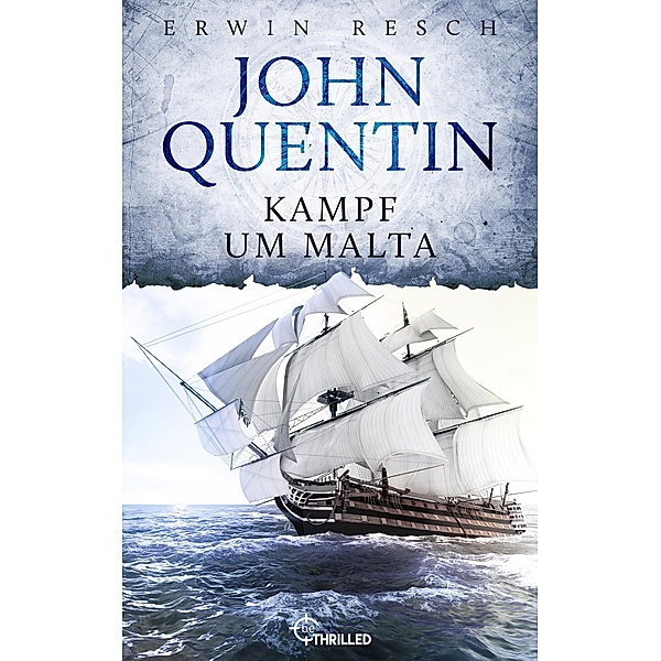 Kampf um Malta / John Quentin Bd.2, Erwin Resch