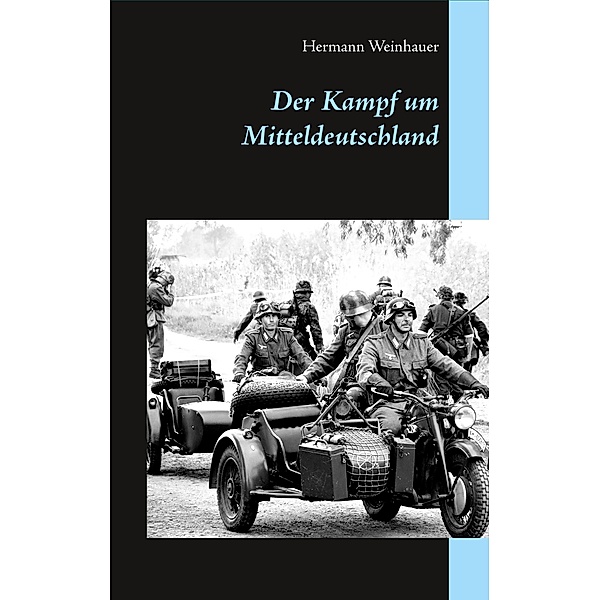 Kampf um Mitteldeutschland, Hermann Weinhauer