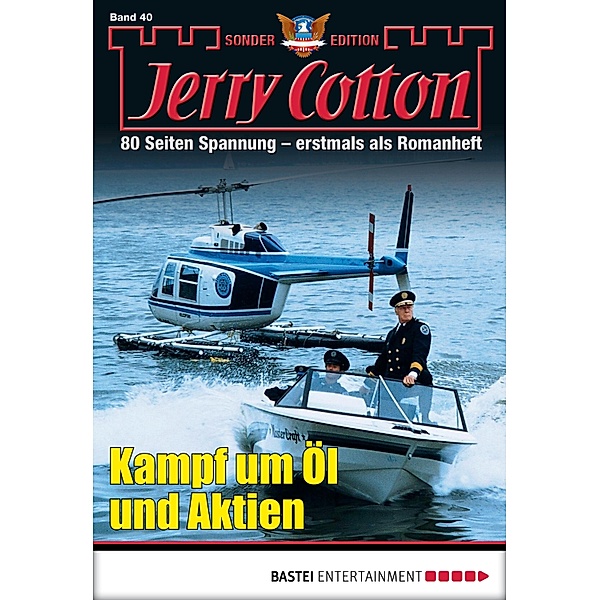 Kampf um Öl und Aktien / Jerry Cotton Sonder-Edition Bd.40, Jerry Cotton