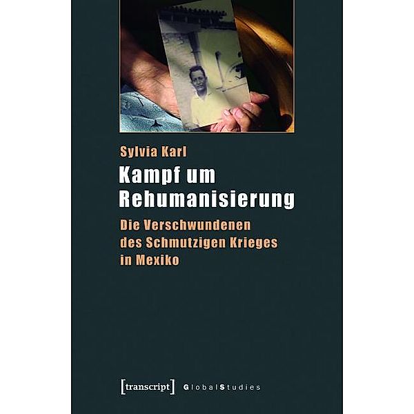 Kampf um Rehumanisierung / Global Studies, Sylvia Karl