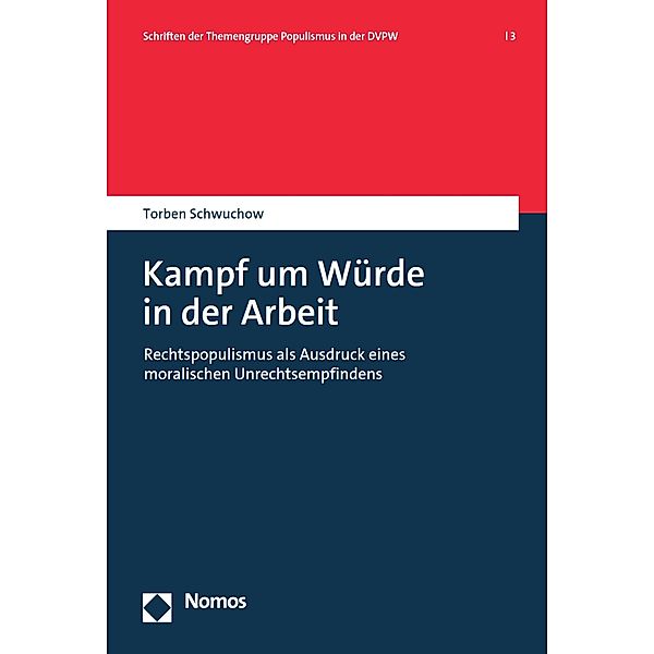 Kampf um Würde in der Arbeit / Schriften der Themengruppe Populismus in der DVPW Bd.3, Torben Schwuchow