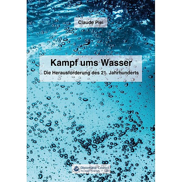 Kampf ums Wasser, Claude Piel