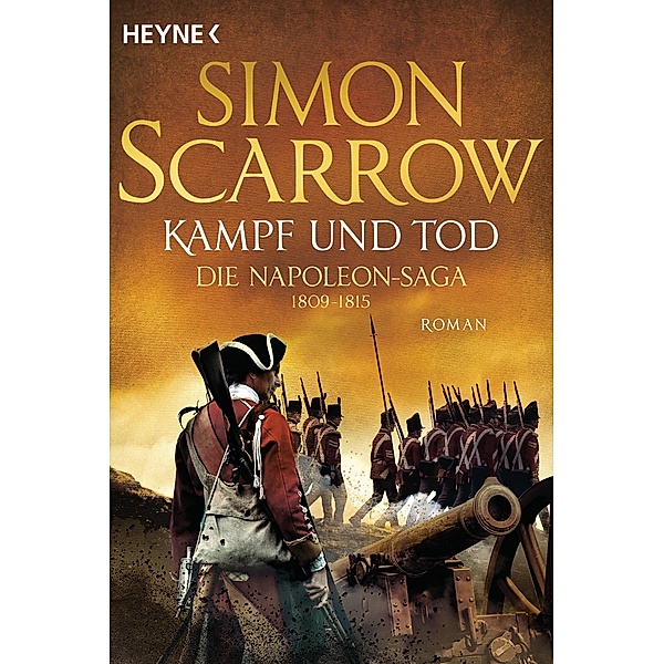 Kampf und Tod / Napoleon Saga Bd.4, Simon Scarrow