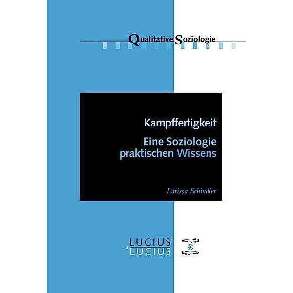 Kampffertigkeit / Qualitative Soziologie Bd.13, Larissa Schindler