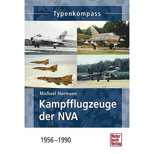 Kampfflugzeuge der NVA 1956 -1990, Michael Normann