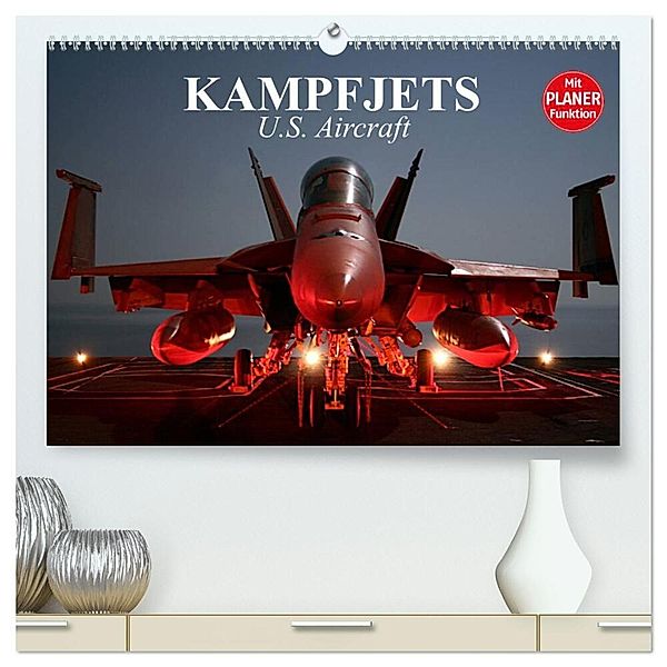 Kampfjets. U.S. Aircraft (hochwertiger Premium Wandkalender 2024 DIN A2 quer), Kunstdruck in Hochglanz, Elisabeth Stanzer