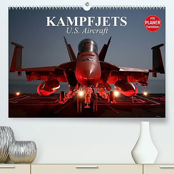 Kampfjets. U.S. Aircraft (Premium, hochwertiger DIN A2 Wandkalender 2023, Kunstdruck in Hochglanz), Elisabeth Stanzer