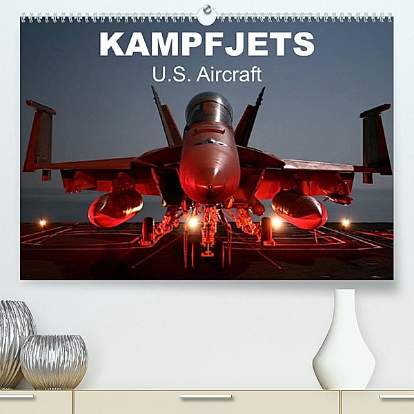 Kampfjets - U.S. Aircraft (Premium, hochwertiger DIN A2 Wandkalender 2023, Kunstdruck in Hochglanz), Elisabeth Stanzer