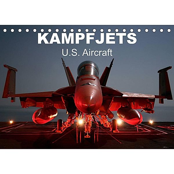 Kampfjets - U.S. Aircraft (Tischkalender 2023 DIN A5 quer), Elisabeth Stanzer