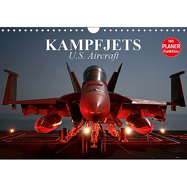 Kampfjets. U.S. Aircraft (Wandkalender 2019 DIN A4 quer), Elisabeth Stanzer