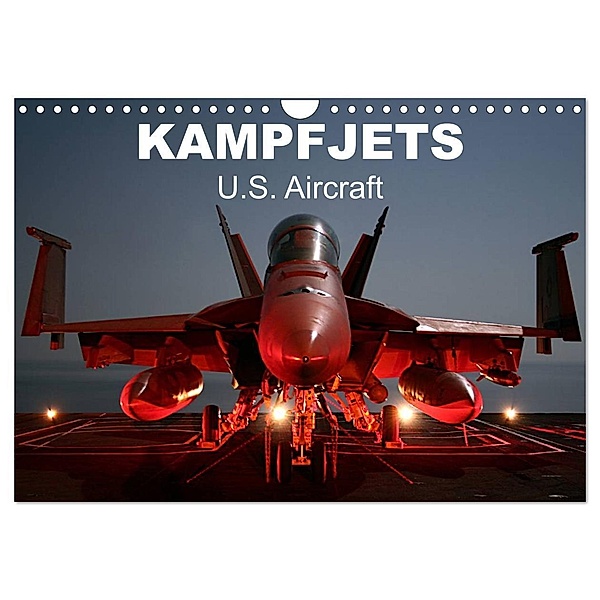 Kampfjets - U.S. Aircraft (Wandkalender 2024 DIN A4 quer), CALVENDO Monatskalender, Elisabeth Stanzer