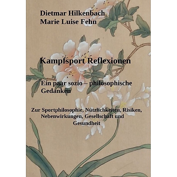 Kampfsport Reflexionen, Dietmar Hilkenbach