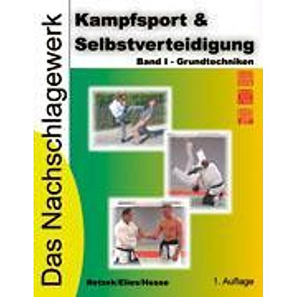 Kampfsport & Selbstverteidigung - Das Nachschlagewerk, Elies Retzek, Domenic Hesse