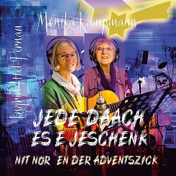 Kampmann:Jede Daach es e Jeschenk, Monika Kampmann, Ingrid Ittel-Fernau