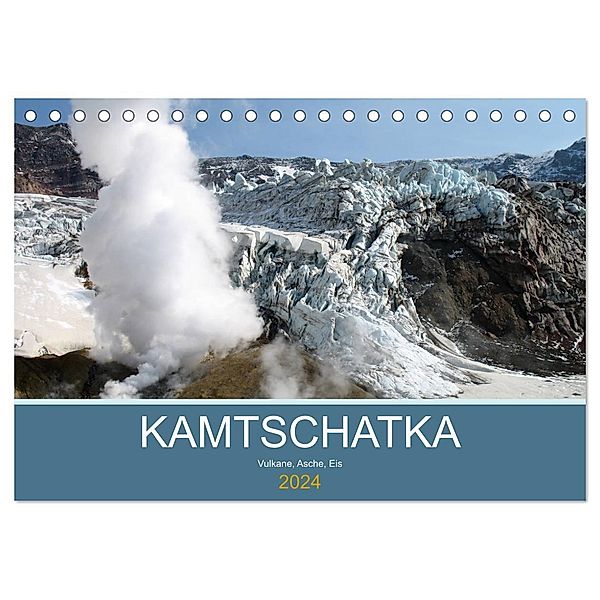 Kamtschatka - Vulkane, Asche, Eis (Tischkalender 2024 DIN A5 quer), CALVENDO Monatskalender, Sabine Geschke