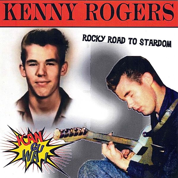 Kan-Gu-Wa - Rocky Road To Stardom, Kenny Rogers