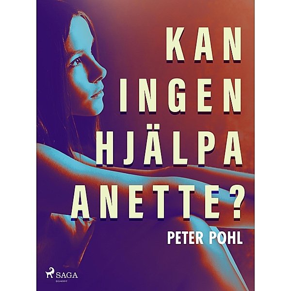 Kan ingen hjälpa Anette?, Peter Pohl
