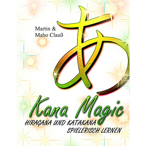 Kana Magic, Martin Clauss, Maho Clauss