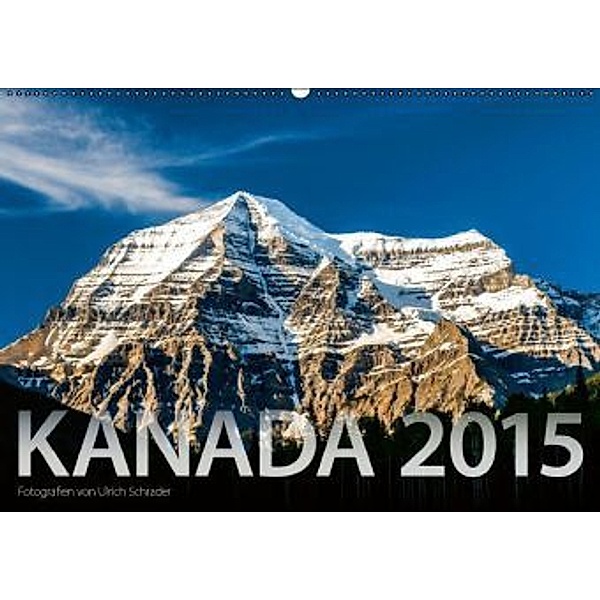 Kanada 2015 (Wandkalender 2015 DIN A2 quer), Ulrich Schrader