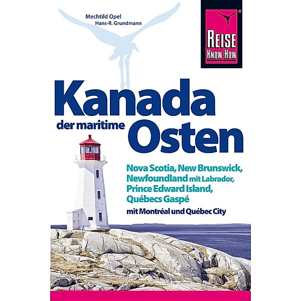 Kanada, der maritime Osten, Mechtild Opel, Hans-R. Grundmann