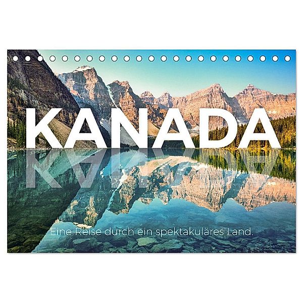 Kanada - Eine Reise durch ein spektakuläres Land. (Tischkalender 2024 DIN A5 quer), CALVENDO Monatskalender, M. Scott