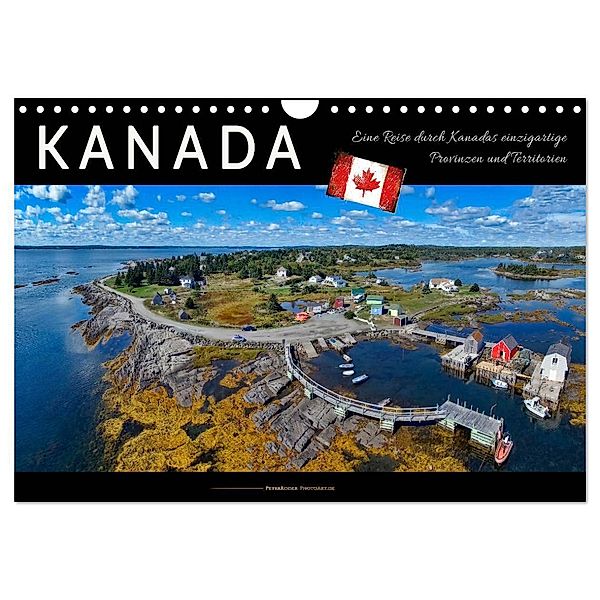 Kanada - eine Reise durch Kanadas einzigartige Provinzen und Territorien (Wandkalender 2024 DIN A4 quer), CALVENDO Monatskalender, Peter Roder