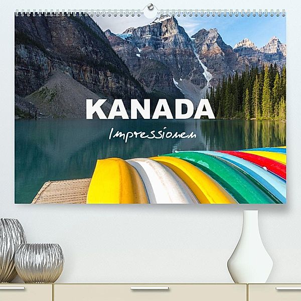 Kanada - Impressionen (Premium, hochwertiger DIN A2 Wandkalender 2023, Kunstdruck in Hochglanz), rclassen