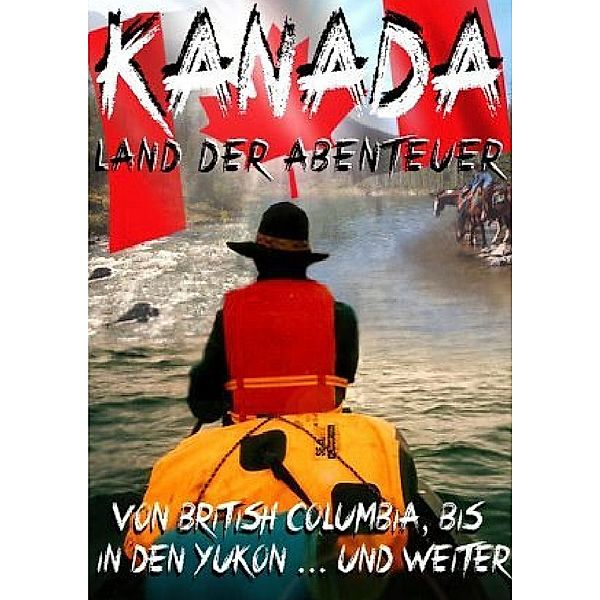 Kanada,Land der Abenteuer, Ralph Pape