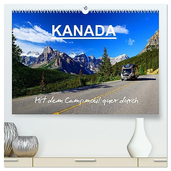 KANADA - Mit Campmobil quer durch (hochwertiger Premium Wandkalender 2025 DIN A2 quer), Kunstdruck in Hochglanz, Calvendo, Hans-Gerhard Pfaff